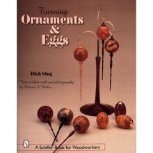 Turning Ornaments and Eggs (Schiffer Book for Woodworkers) (A Schiffer Book for Woodworkers)