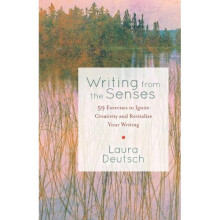 Writing from the Senses: 59 Exercises to Ignite Creativity and Revitalize Your Writing