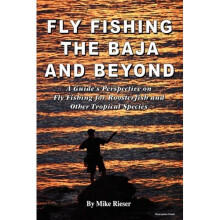 Fly Fishing the Baja and Beyond