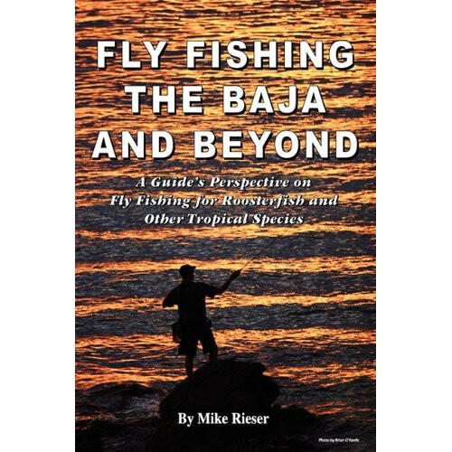 Fly Fishing the Baja and Beyond