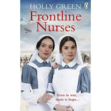 Frontline Nurses: A gripping and emotional wartime saga (Frontline Nurses Series)