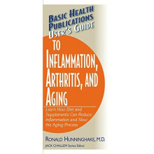 Guide to Inflammation, Arthritis, and Aging Users;S (Basic Health Publications User's Guide)
