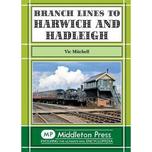 Branch Lines to Harwich and Hadleigh