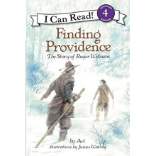 Finding Providence: The Story of Roger Williams (I Can Red Chapter Book)