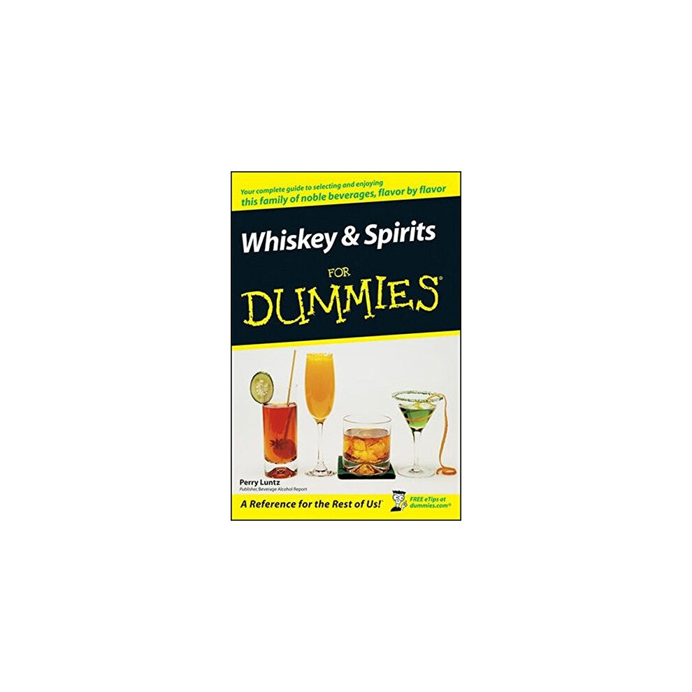Whiskey and Spirits For Dummies 