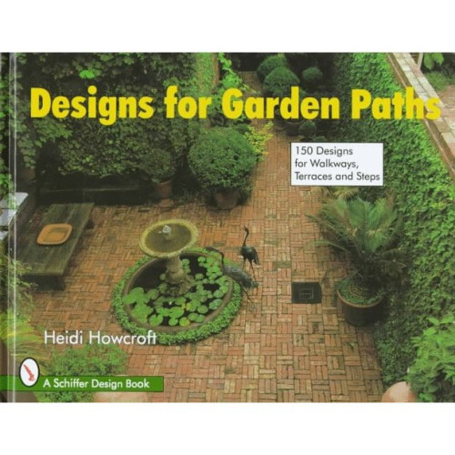DESIGNS FOR GARDEN PATHS (Schiffer Design Books)