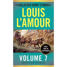 The Collected Short Stories Of Louis L'amour, Volume 7