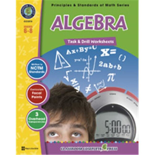 Classroom Complete Press CC3313 Algebra - Task and Drill Sheets