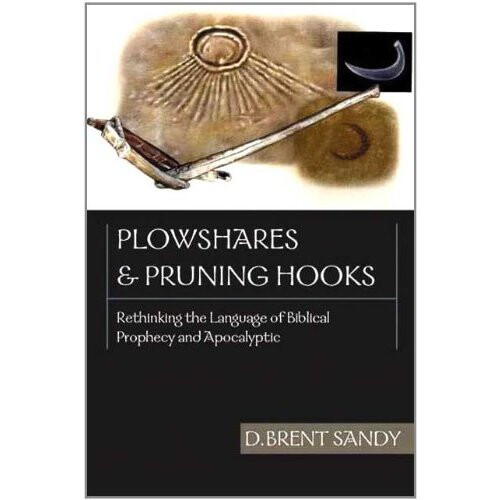 Plowshares and pruning hooks Rethinking the Language of Biblical