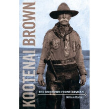 Kootenai Brown: The Unknown Frontiersman