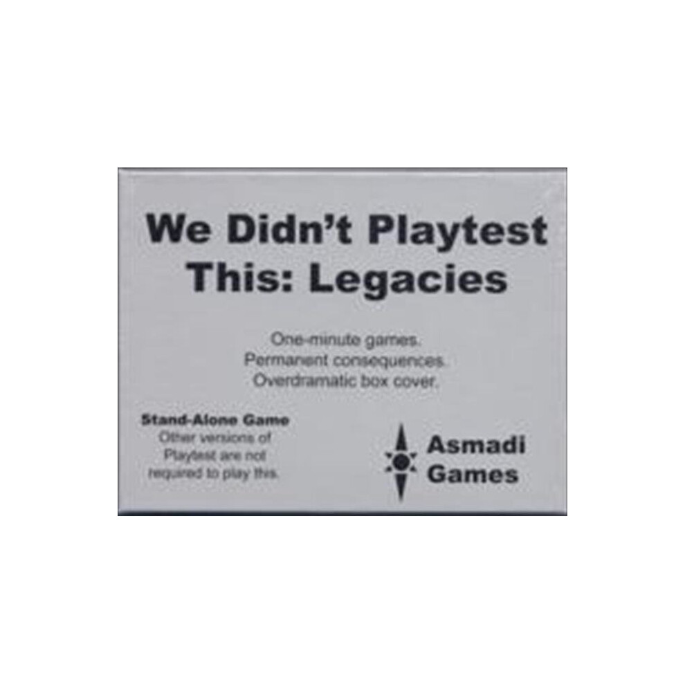 Asmadi Games 16 We Didnt Playtest This - Legacies