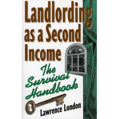 Landlording as a Second Income: The Survival Handbook