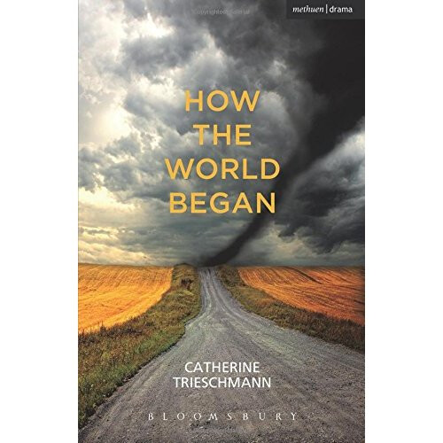 How the World Began (Modern Plays)