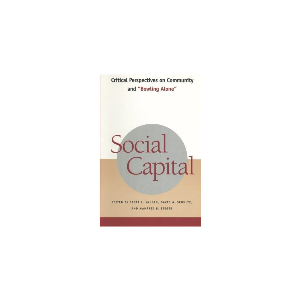 Social Capital: Critical Perspectives on Community and "Bowling Alone"