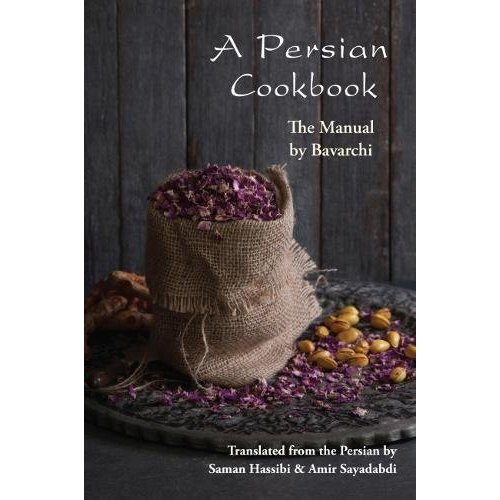 A Persian Cookbook: The Manual