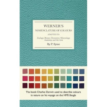 Werner's Nomenclature of Colours: Adapted to Zoology, Botany, Chemistry, Minerology, Anatomy and the Arts