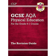 New GCSE Physical Education AQA Revision Guide - for the Grade 9-1 Course (CGP GCSE PE 9-1 Revision)