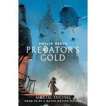 Predator's Gold (Mortal Engines Quartet)