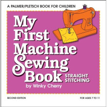 My First Machine Sewing Book: Straight Stitching (My First Sewing Book Kit)