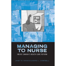 Managing to Nurse: Inside Canada's Health Care Reform (Heritage)