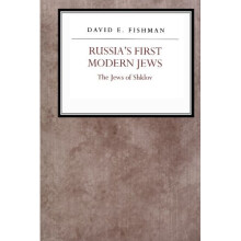 Russia's First Modern Jews: Jews of Shklov (Reappraisals in Jewish Social & Intellectual History)