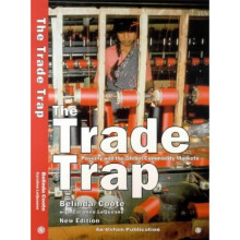The Trade Trap: Poverty and Global Commodity Markets: Poverty and the Global Commodity Markets