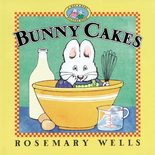 Bunny Cakes (Max and Ruby (Hardcover))