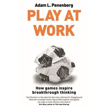 Play at Work: How games inspire breakthrough thinking