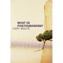 What Is Posthumanism? (Posthumanities)