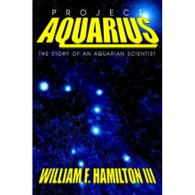 Project Aquarius: The Story of an Aquarian Scientist