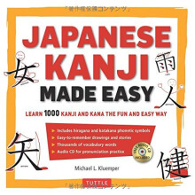 Japanese Kanji Made Easy: Learn 1,000 Kanji and Kana the Fun and Easy Way