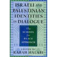 Israeli and Palestinian Identities in Dialogue: The School for Peace Approach