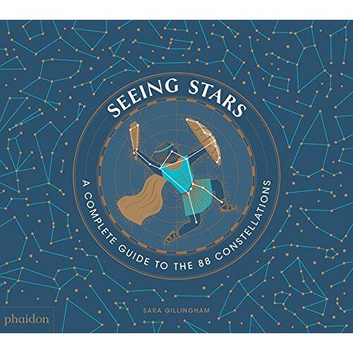Seeing Stars: A Complete Guide to the 88 Constellations