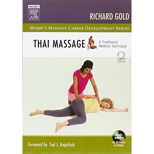 Thai Massage: A Traditional Medical Technique, 2e (Mosby's Massage Career Development)