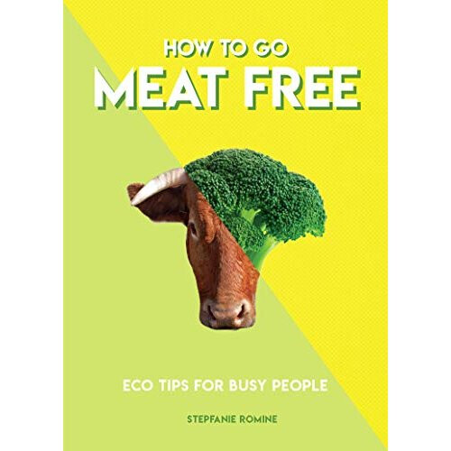 How To Go Meat Free (Eco Tips for Busy People)