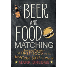 Beer and Food Matching: Bringing together the finest food and the best craft beers in the world