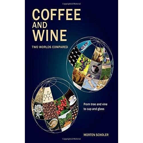 Coffee and Wine: Two Worlds Compared