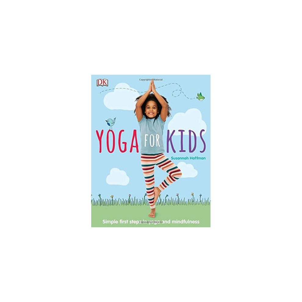 Yoga For Kids: Simple First Steps in Yoga and Mindfulness (Dk)