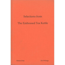 Selections from the Embossed Tea Kettle of Hakuin Zenji