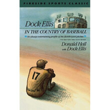 Dock Ellis in the Country of Baseball (Fireside sports classic)