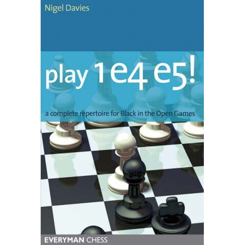 Play 1e4e5: A Complete Repertoire for Black in the Open Games (Everyman Chess)