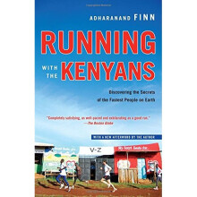 Running with the Kenyans: Discovering the Secrets of the Fastest People on Earth