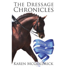 A Matter of Feel: Book II of The Dressage Chronicles