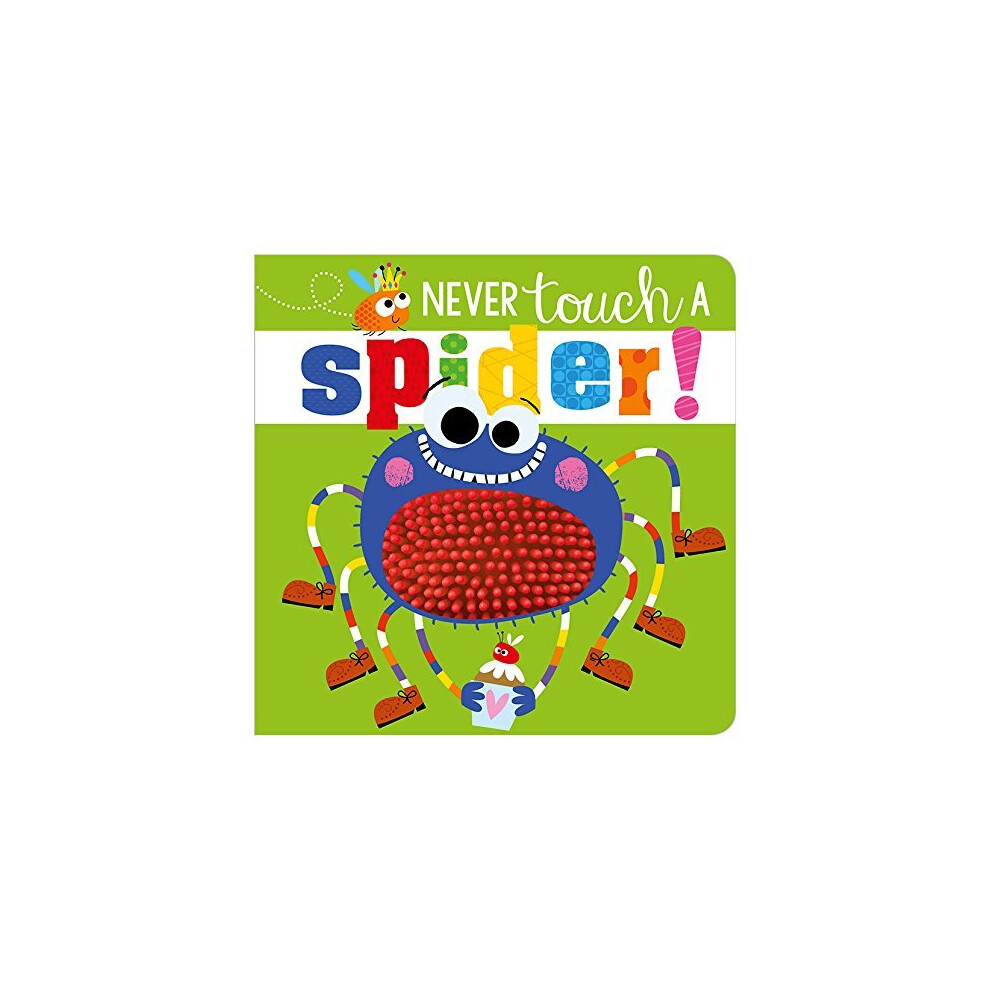 Never Touch A Spider! (Touch and Feel) (Never Touch Series)