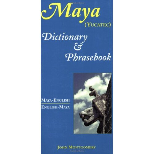 Maya-English/English-Maya Dictionary and Phrasebook (Dictionary & Phrasebook)