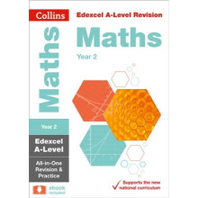 Edexcel A-level Maths Year 2 All-in-One Revision and Practice