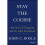Stay the Course 1