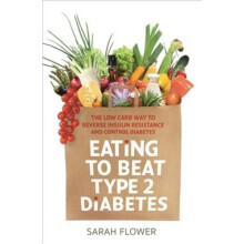 Eating to Beat Type 2 Diabetes