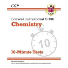 New Grade 9-1 Edexcel International GCSE Chemistry: 10-Minute Tests (with answers)