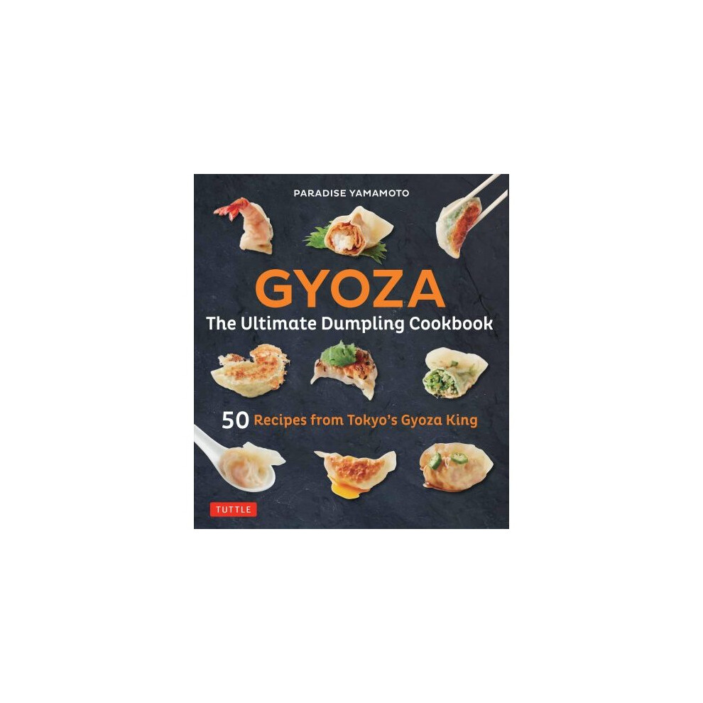Gyoza: The Ultimate Dumpling Cookbook 